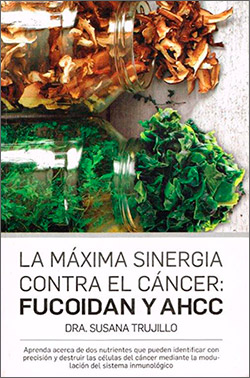 Libro: "La m&aacute;xima sinergia contra el c&aacute;ncer: Fucoidan y AHCC"